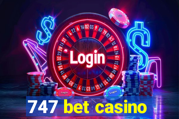 747 bet casino